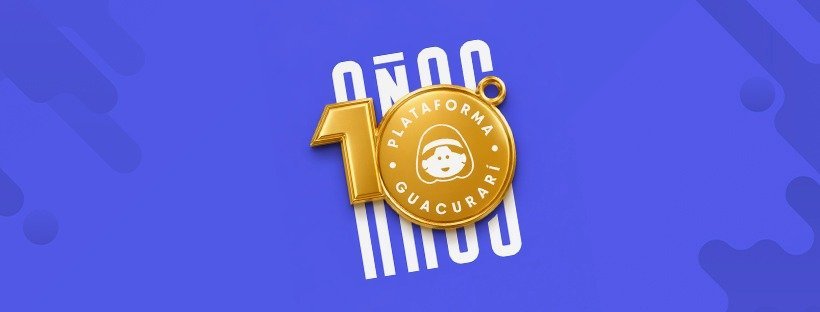 Aniversario 10 años Plataforma Guacurarí
